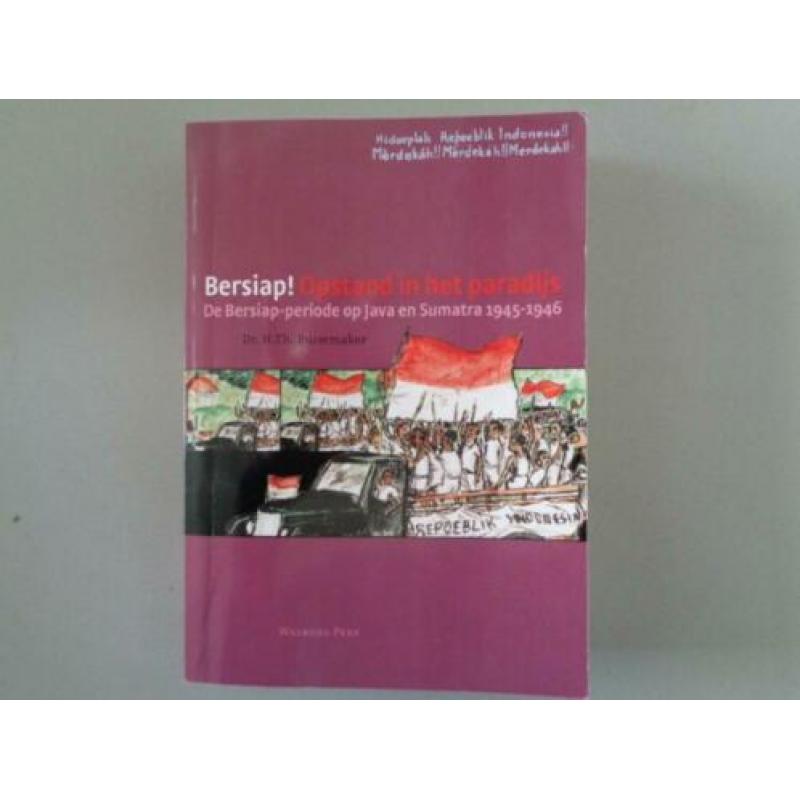 Bersiap! Opstand in het paradijs / Dr. H.Th. Bussemaker