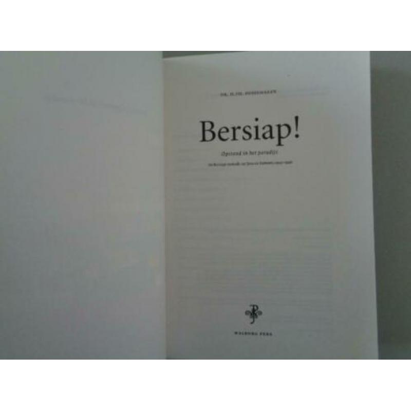 Bersiap! Opstand in het paradijs / Dr. H.Th. Bussemaker