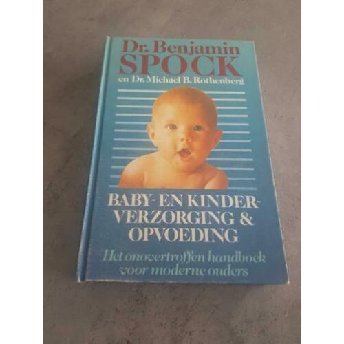 Dr. Benjamin Spock baby en kinderverzorging en opvoeding