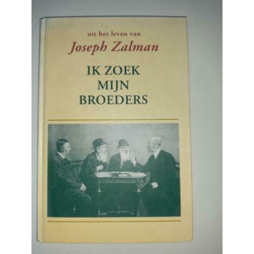 Ik zoek mijn broeders Joseph Zalmen. M. H. Karels-Meeuse