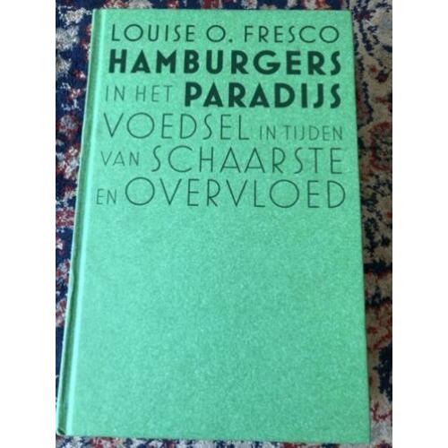 Hamburgers in het Paradijs - Louise Fresco .Hardcover, 539 b