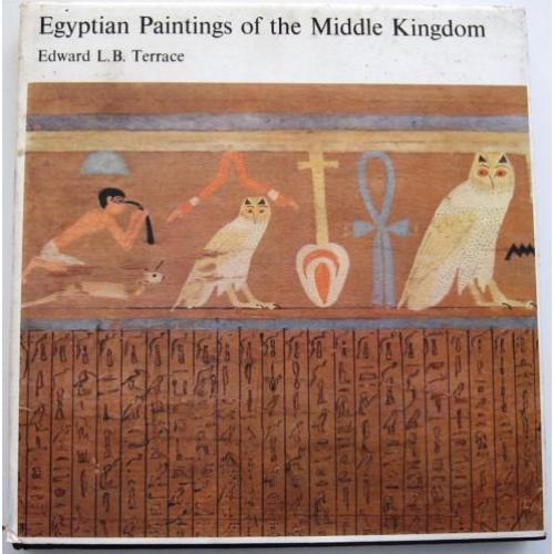 Egyptian Paintings of the Middle Kingdom HC Terrace Egypte